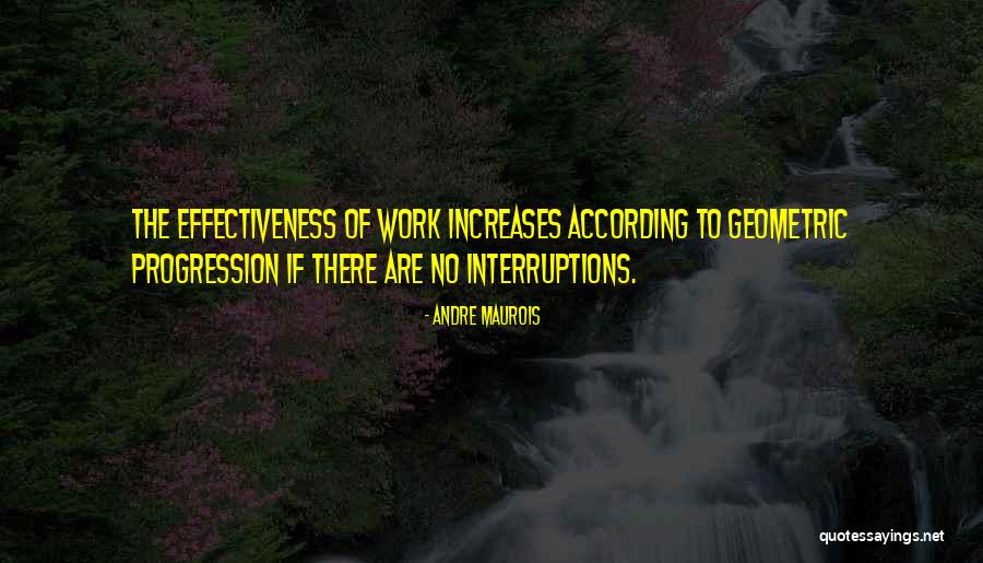 Interruptions At Work Quotes By Andre Maurois