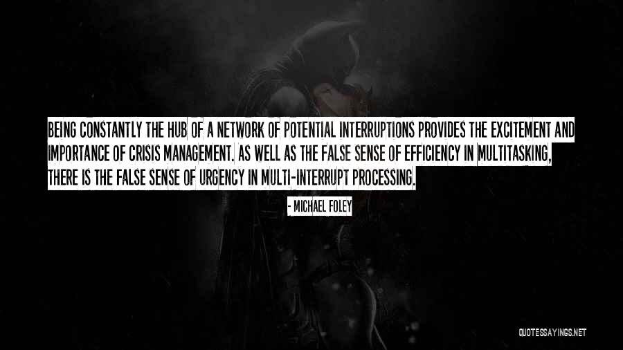 Interruptions At Work Quotes By Michael Foley Interruptions At Work Quotes By Michael Foley