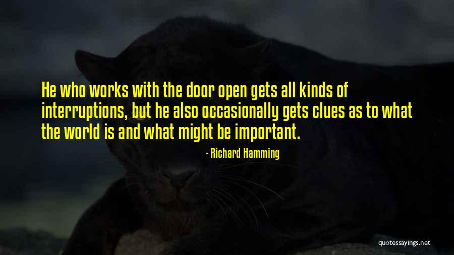 Interruptions At Work Quotes By Richard Hamming