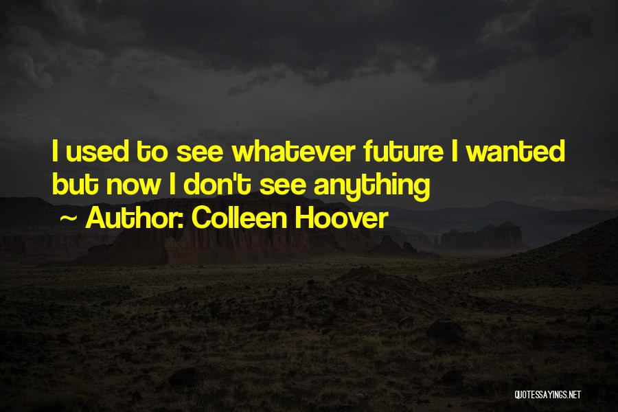 Interruptive Quotes By Colleen Hoover