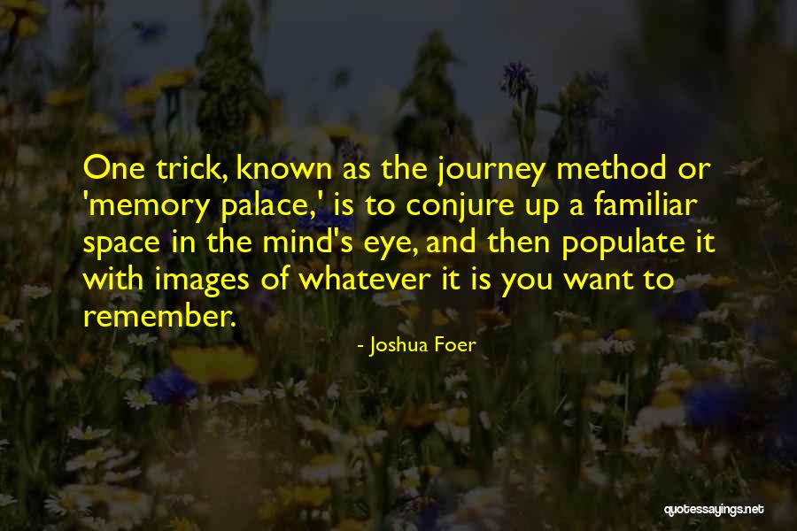 Interschool Baharakis Quotes By Joshua Foer Interschool Baharakis Quotes By Joshua Foer