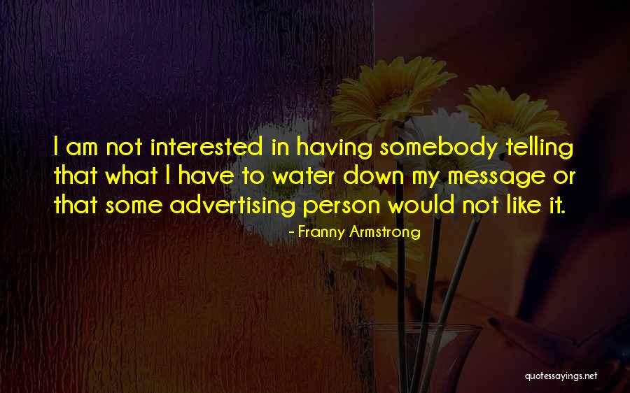 Interschool Brasil Quotes By Franny Armstrong Interschool Brasil Quotes By Franny Armstrong