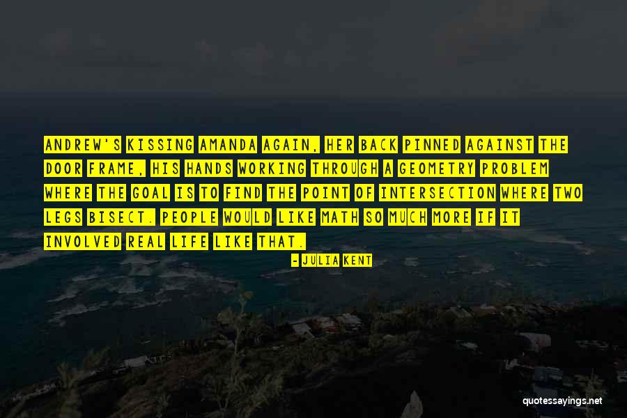 Intersection Of Life Quotes By Julia Kent Intersection Of Life Quotes By Julia Kent