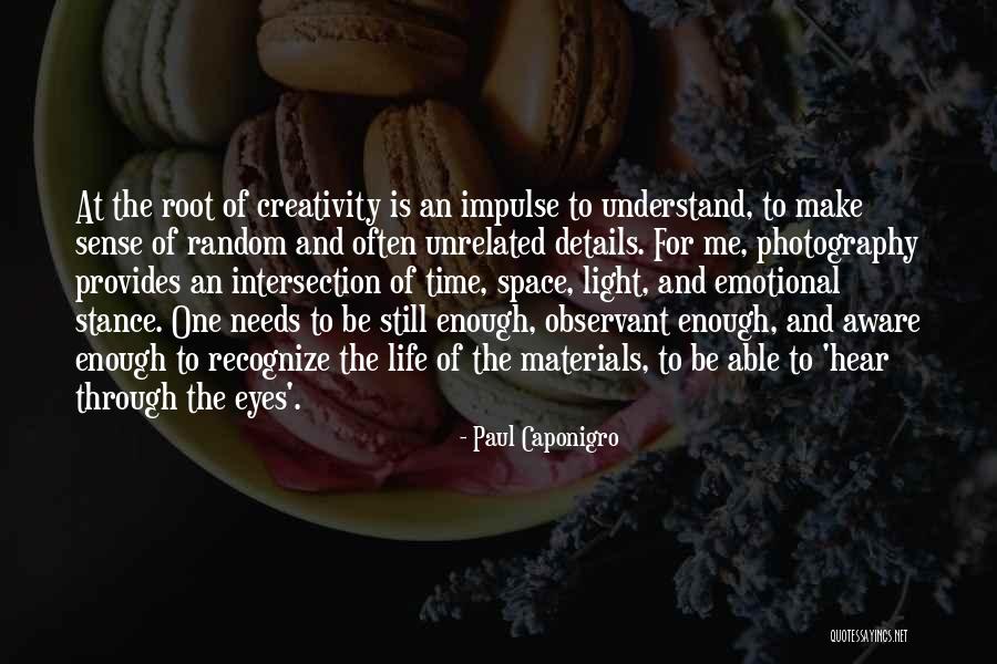 Intersection Of Life Quotes By Paul Caponigro Intersection Of Life Quotes By Paul Caponigro