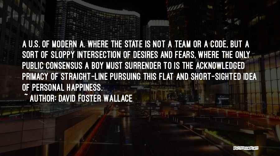 Intersection Quotes By David Foster Wallace