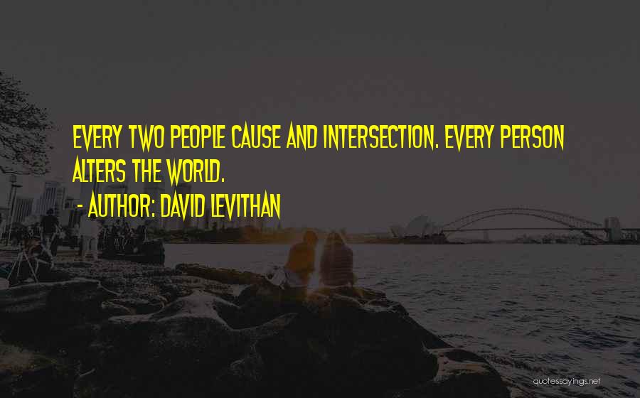 Intersection Quotes By David Levithan