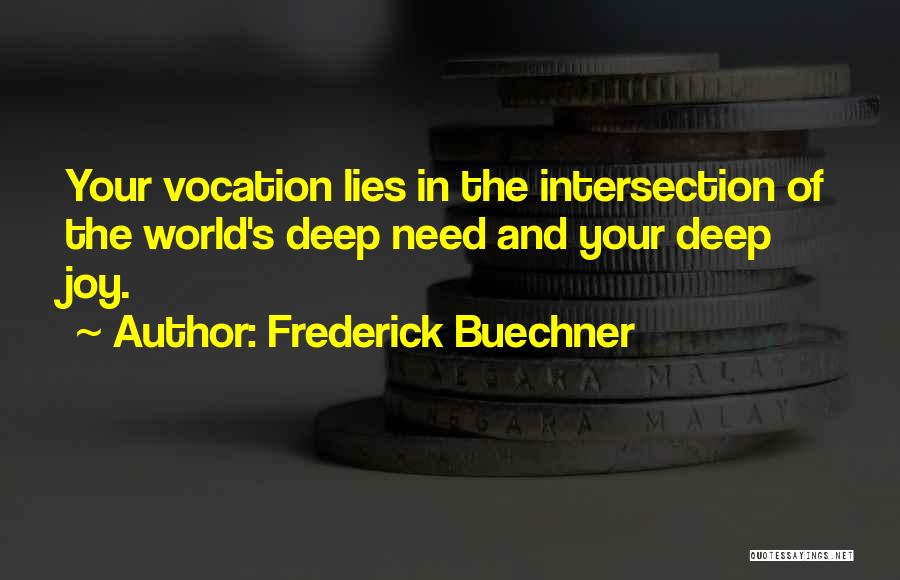 Intersection Quotes By Frederick Buechner