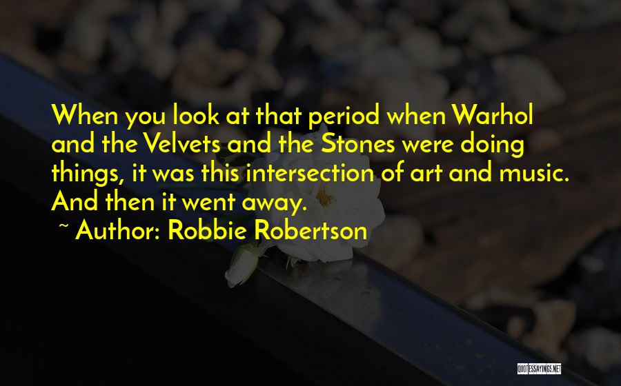 Intersection Quotes By Robbie Robertson