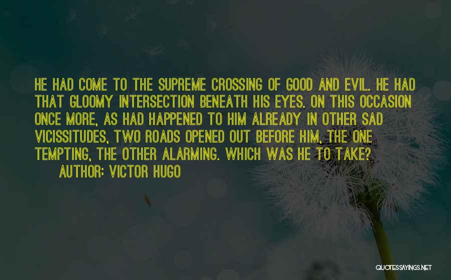 Intersection Quotes By Victor Hugo