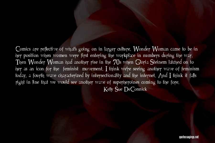 Intersectionality Feminism Quotes By Kelly Sue DeConnick Intersectionality Feminism Quotes By Kelly Sue DeConnick