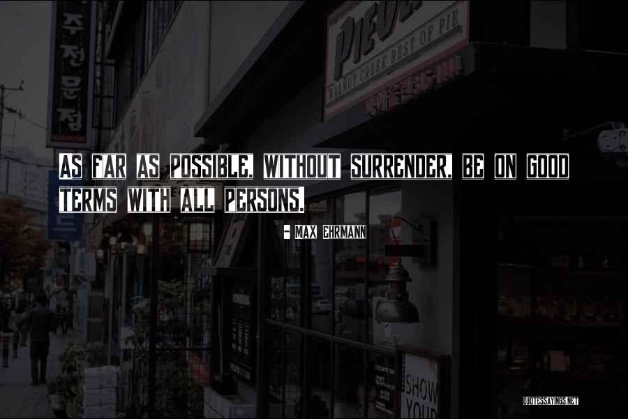 Interspersed Exposure Quotes By Max Ehrmann Interspersed Exposure Quotes By Max Ehrmann
