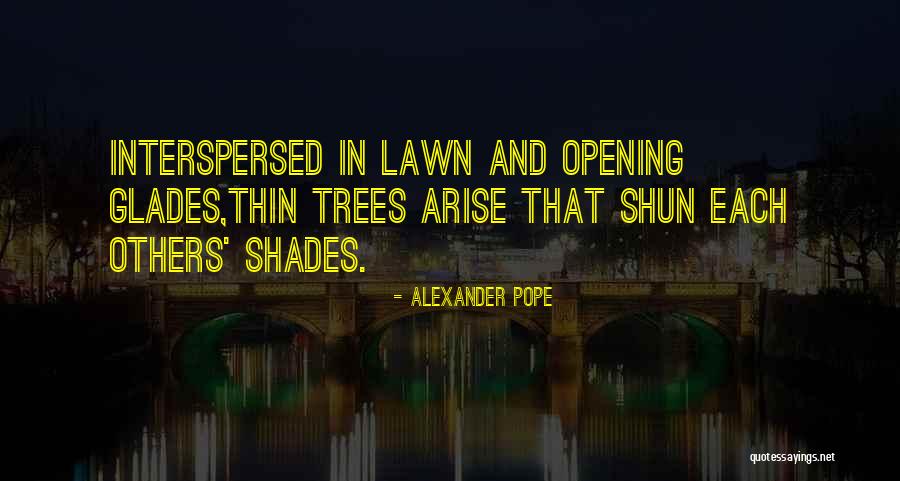 Interspersed Quotes By Alexander Pope Interspersed Quotes By Alexander Pope