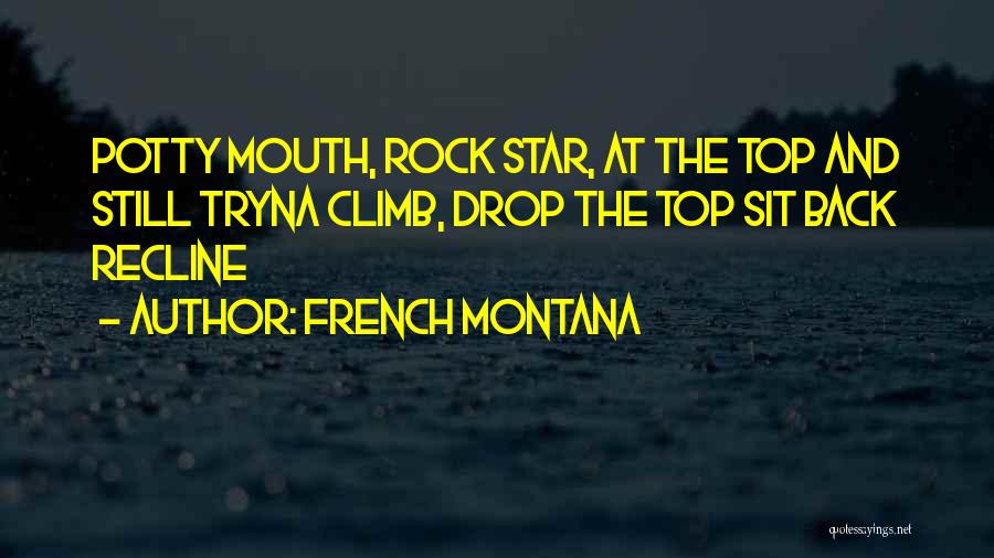 Interstitial Cystitis Quotes By French Montana