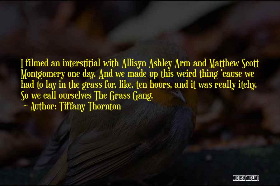 Interstitial Quotes By Tiffany Thornton