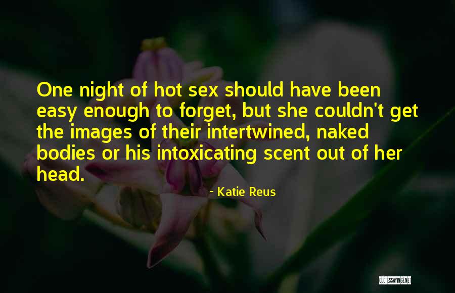 Intertwined Quotes By Katie Reus Intertwined Quotes By Katie Reus