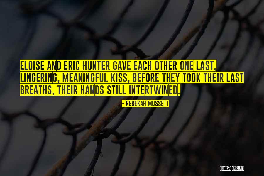 Intertwined Quotes By Rebekah Mussett Intertwined Quotes By Rebekah Mussett