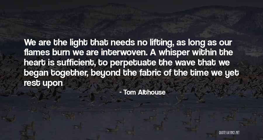 Intertwined Quotes By Tom Althouse Intertwined Quotes By Tom Althouse