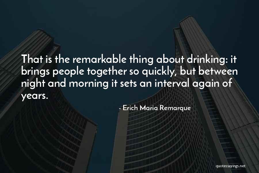 Interval Quotes By Erich Maria Remarque Interval Quotes By Erich Maria Remarque