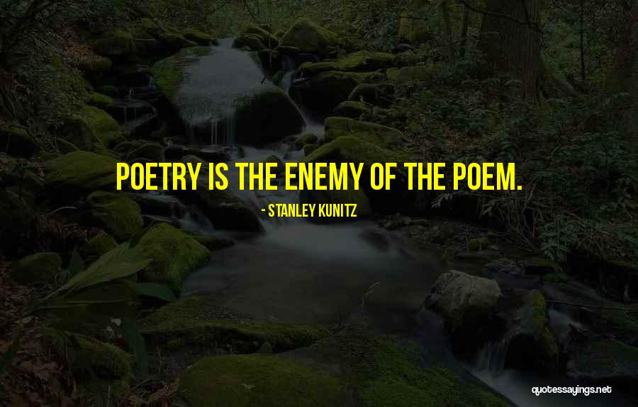 Intervencion Educativa Quotes By Stanley Kunitz Intervencion Educativa Quotes By Stanley Kunitz