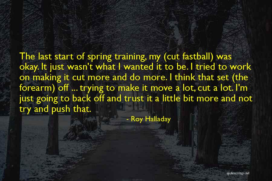 Intervenciones Adhd Quotes By Roy Halladay Intervenciones Adhd Quotes By Roy Halladay