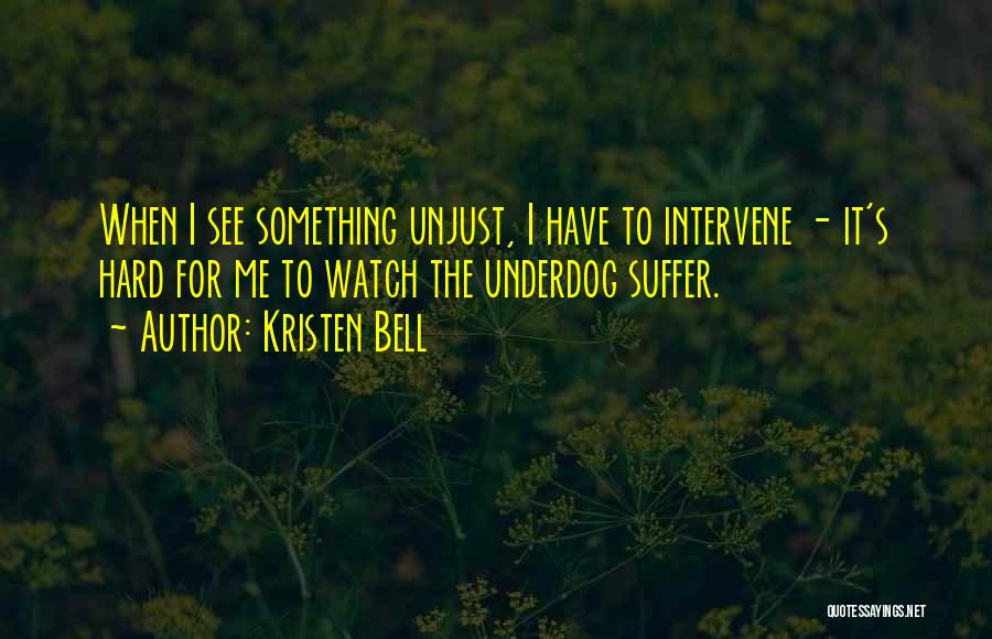 Intervene Quotes By Kristen Bell