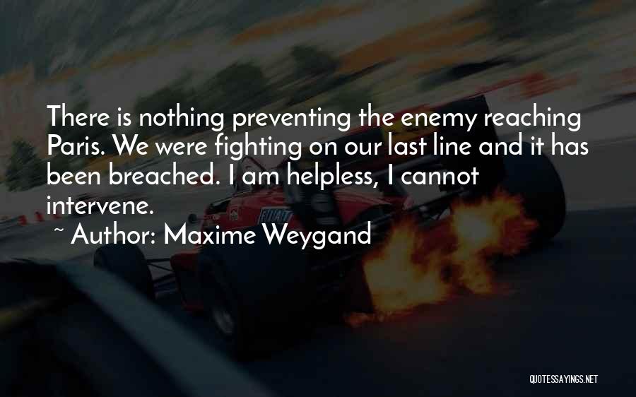 Intervene Quotes By Maxime Weygand