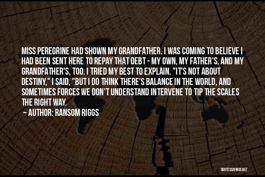 Intervene Quotes By Ransom Riggs