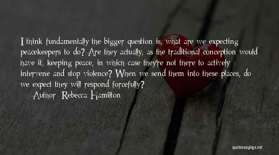 Intervene Quotes By Rebecca Hamilton