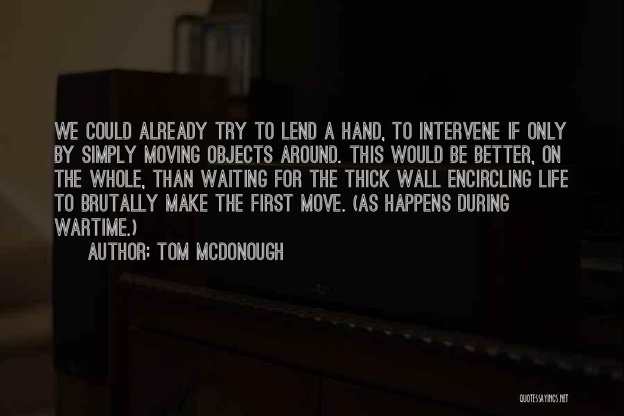 Intervene Quotes By Tom McDonough