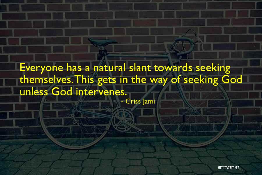 Intervenes Quotes By Criss Jami Intervenes Quotes By Criss Jami