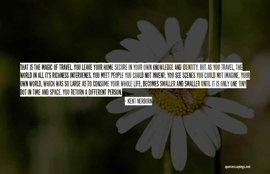 Intervenes Quotes By Kent Nerburn Intervenes Quotes By Kent Nerburn