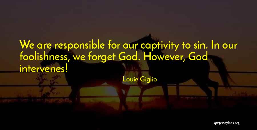 Intervenes Quotes By Louie Giglio Intervenes Quotes By Louie Giglio