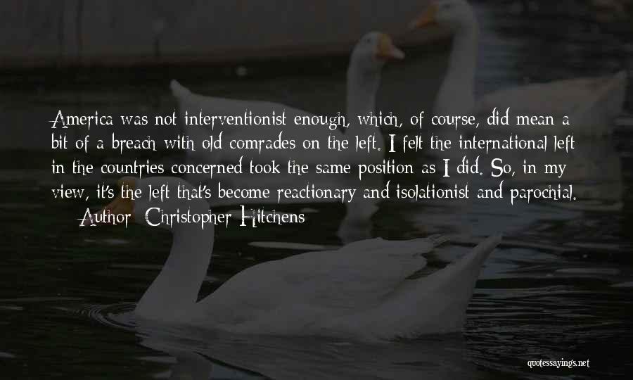 Interventionist Quotes By Christopher Hitchens