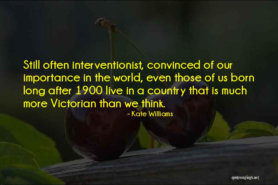 Interventionist Quotes By Kate Williams