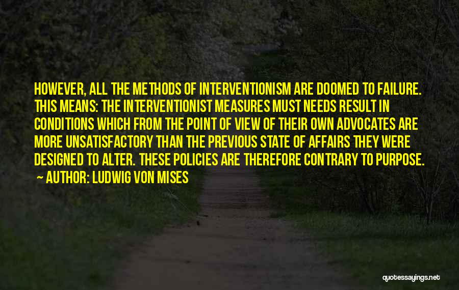 Interventionist Quotes By Ludwig Von Mises
