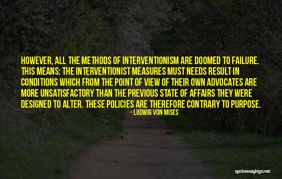 Interventionist Quotes By Ludwig Von Mises