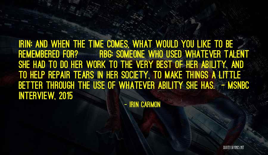 Interview 2015 Quotes By Irin Carmon Interview 2015 Quotes By Irin Carmon