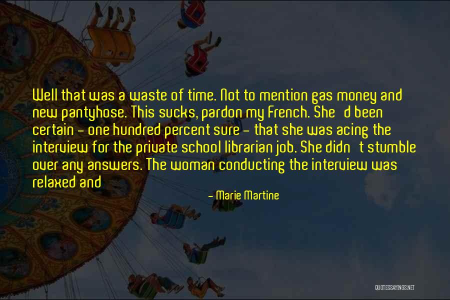 Interview Answers Quotes By Marie Martine Interview Answers Quotes By Marie Martine