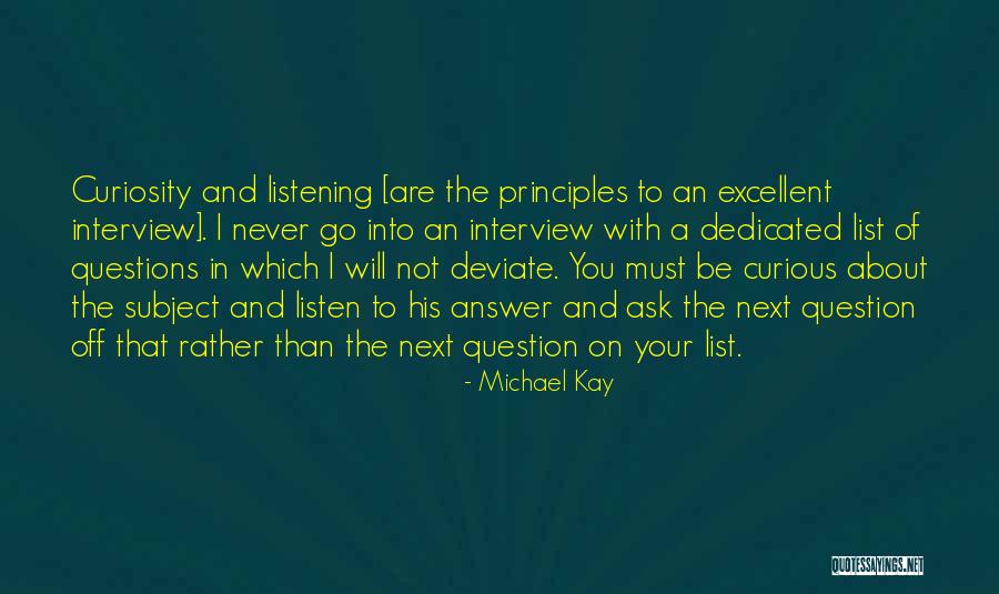 Interview Answers Quotes By Michael Kay Interview Answers Quotes By Michael Kay