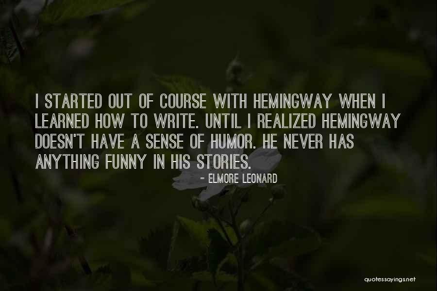 Interview In Wsj 01 13 2013 Quotes By Elmore Leonard Interview In Wsj 01 13 2013 Quotes By Elmore Leonard