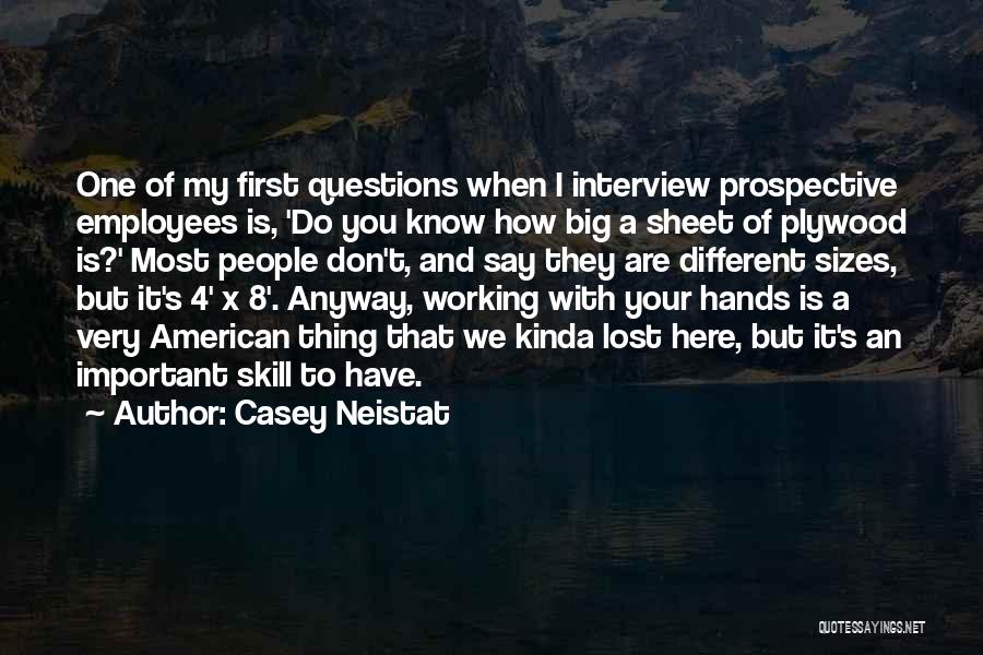 Interview Questions Quotes By Casey Neistat