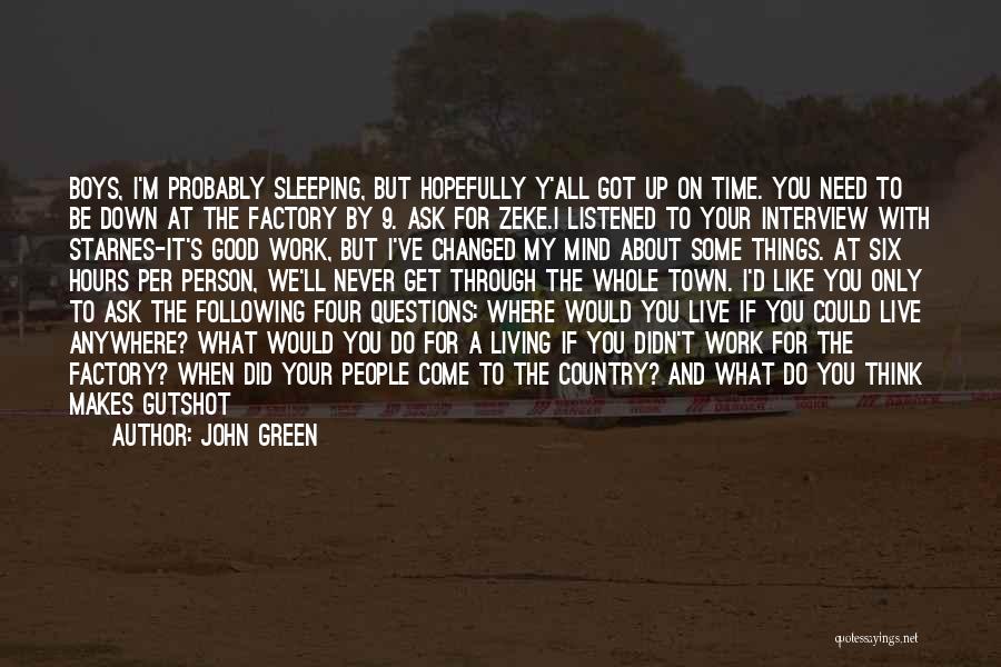Interview Questions Quotes By John Green