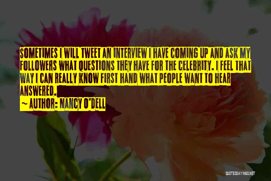 Interview Questions Quotes By Nancy O'Dell