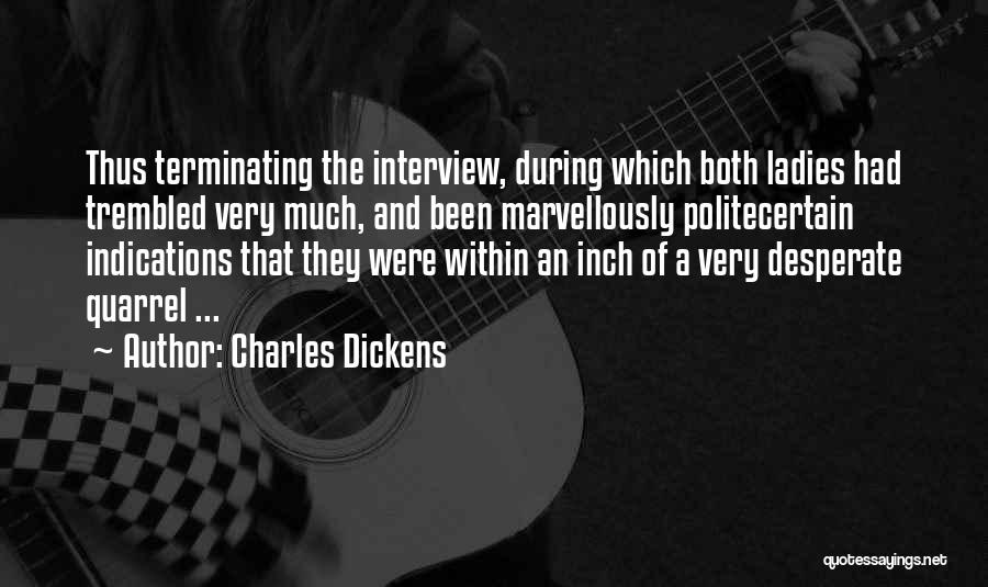 Interview Quotes By Charles Dickens