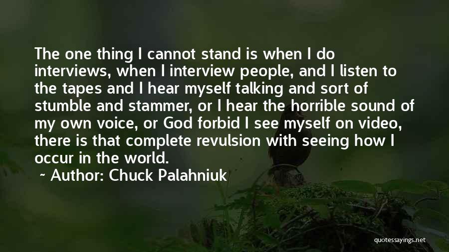 Interview Quotes By Chuck Palahniuk