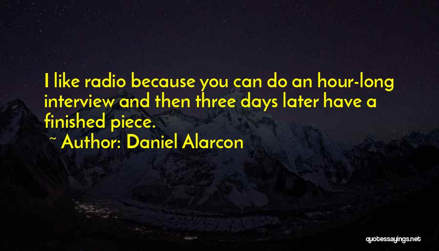 Interview Quotes By Daniel Alarcon