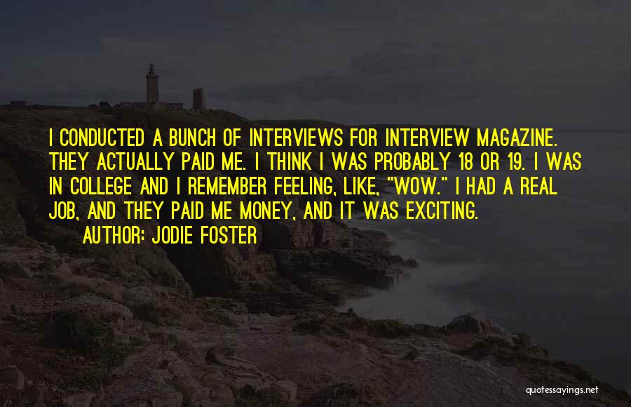 Interview Quotes By Jodie Foster