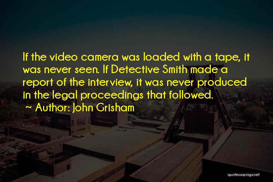 Interview Quotes By John Grisham