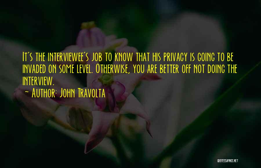 Interview Quotes By John Travolta