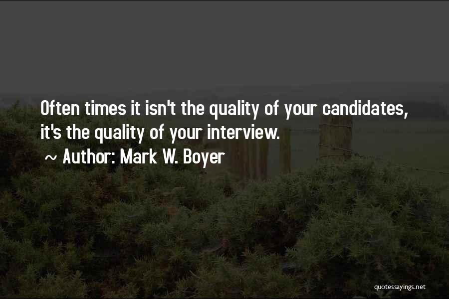 Interview Quotes By Mark W. Boyer